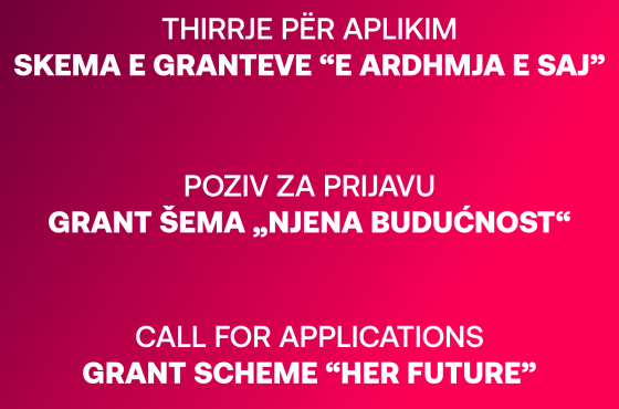 THIRRJE PËR APLIKIM – SKEMA E GRANTEVE “E ARDHMJA E SAJ”